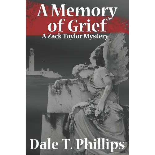 A Memory of Grief: A Zack Taylor Mystery