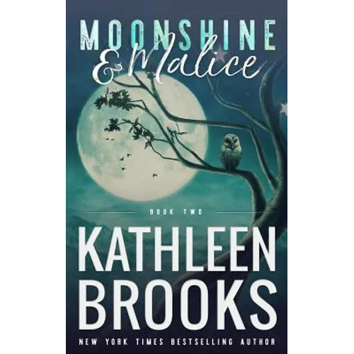 Moonshine & Malice: Moonshine Hollow #2