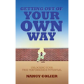 Getting Out of Your Own Way: Unlocking Your True Performance Potential