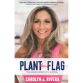 Plant Your Flag: The Seven Secrets to Winning