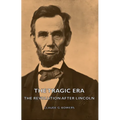 The Tragic Era - The Revolution After Lincoln