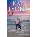 Sea Blue and Loving You
