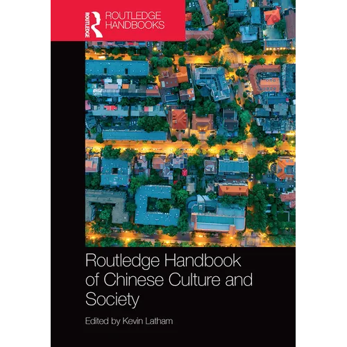 Routledge Handbook of Chinese Culture and Society