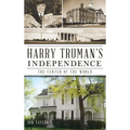 Harry Truman's Independence: The Center of the World