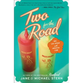 Two for the Road: Our Love Affair with American Food