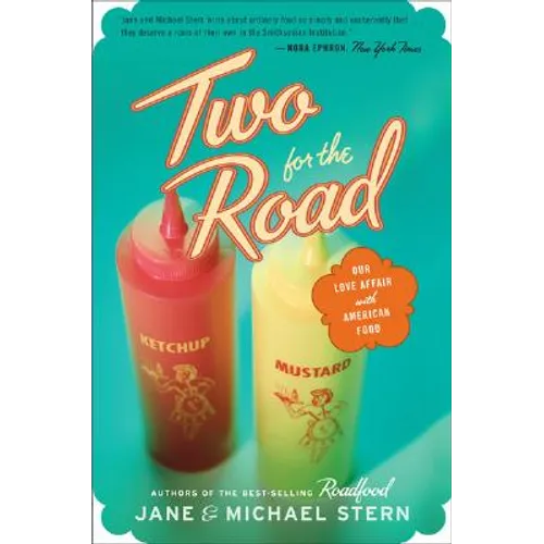 Two for the Road: Our Love Affair with American Food