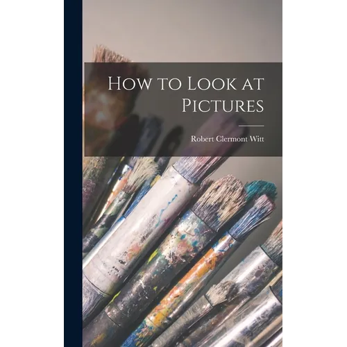 How to Look at Pictures