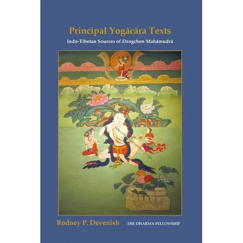Yogacara Texts: Indo-Tibetan Sources of Dzogchen Mahamudra