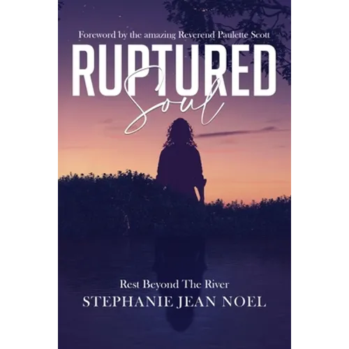 Ruptured Soul: Rest Beyond The River