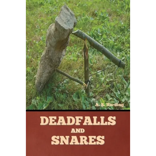 Deadfalls and Snares