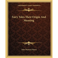 Fairy Tales Their Origin And Meaning