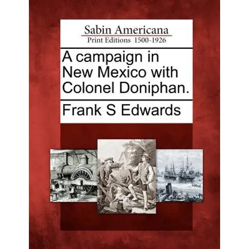 A Campaign in New Mexico with Colonel Doniphan.