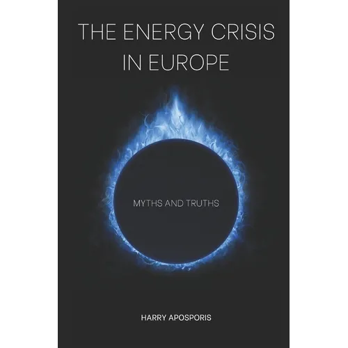 The Energy Crisis in Europe: Myths and Truths