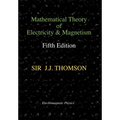Mathematical Theory of Electricity and Magnetism, Fifth Edition (Electromagnetic Physics)
