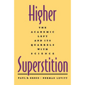 Higher Superstition: The Academic Left and Its Quarrels with Science