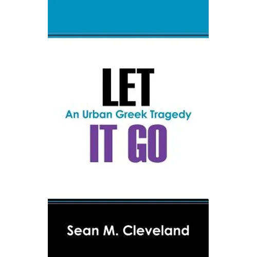 Let It Go: An Urban Greek Tragedy