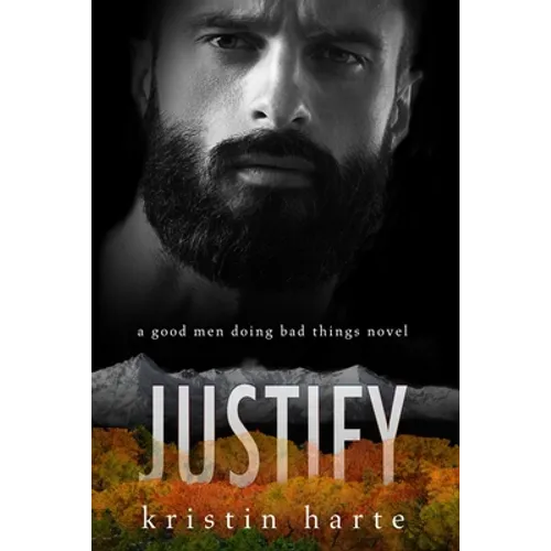 Justify: A Good Men Doing Bad Things Novel