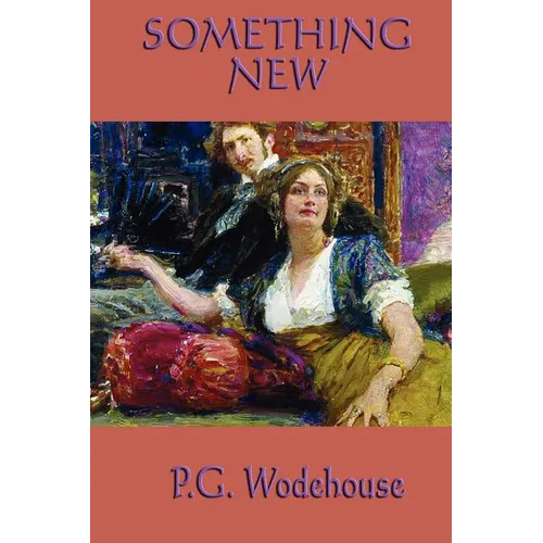 Something New: A Classic Comedy of Intrigue and Mistaken Identity
