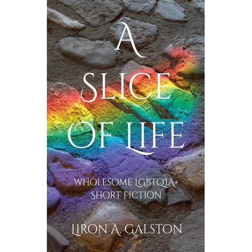 A Slice of Life