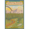 Gathering Sounds: Field Recording with the Rainbow Family