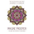 Imagine Prosper: You are the Author of Your World