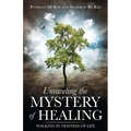 Unraveling the Mystery of Healing