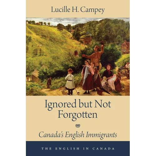 Ignored But Not Forgotten: Canada's English Immigrants