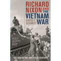 Richard Nixon and the Vietnam War: The End of the American Century