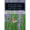 Wild Edible Plants of Colorado's Plains and Urban Areas