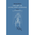 The Art of Living and Learning: A Guide to Unlocking Your Inner Strength and Potential