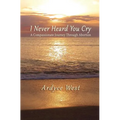 I Never Heard You Cry: A Compassionate Journey Through Abortion