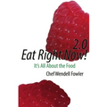 Eat Right Now 2.0: It's All About the Food