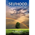 Selfhood: A Key to the Recovery of Emotional Wellbeing, Mental Health and the Prevention of Mental Health Problems