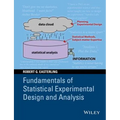 Fundamentals of Statistical Experimental Design and Analysis