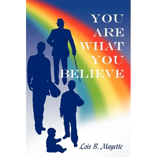You Are What You Believe - Paperback
