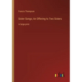 Sister Songs; An Offering to Two Sisters: in large print
