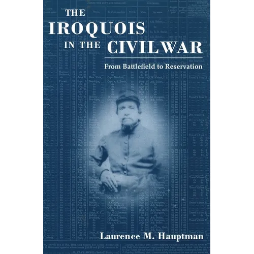 Iroquois in the Civil War: From Battlefield to Reservation