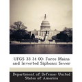 Ufgs 33 34 00: Force Mains and Inverted Siphons; Sewer