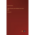 Albert Savarus; and Ambition for Love's Sake: in large print