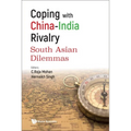Coping with China-India Rivalry: South Asian Dilemmas