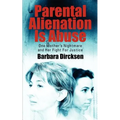 Parental Alienation Is AbuseOne Mother's Nightmare And Her Fight For Justice