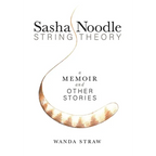 Sasha Noodle String Theory: A Memoir and Other Stories - Paperback