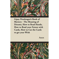 Gipsy Petulengro's Book of Mystery - The Meaning of Dreams, How to Read Hands, How to Read your Future with Cards, How to Cut the Cards to get your Wi