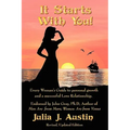 It Starts With You! Every Woman's Guide to personal growth and a successful Love Relationship.