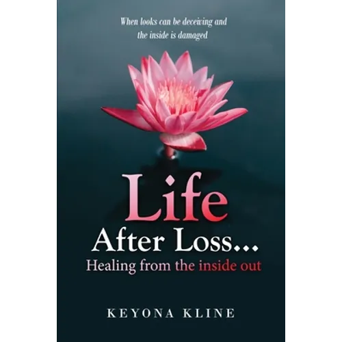 Life after Loss...healing from the inside out