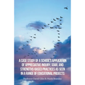 A Case Study of a School's Application of Appreciative Inquiry, Soar, and Strengths-Based Practices as Seen in a Range of Educational Projects