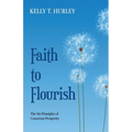 Faith to Flourish: The Six Principles of Conscious Prosperity