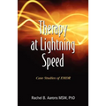 Therapy at Lightning Speed: Case Studies of EMDR