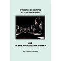From Chimps to Humans? & Is Our Civilization Dying