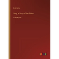 Susy, a Story of the Plains: in large print